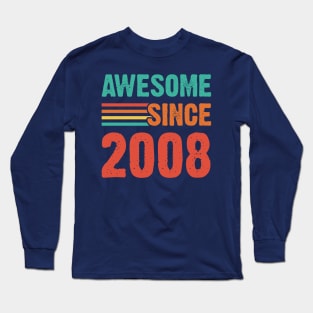 Vintage Awesome Since 2008 Long Sleeve T-Shirt